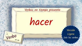 Spanish Verb Conjugation Slides - HACER by Polyglots at Play - Lisa Ahner 