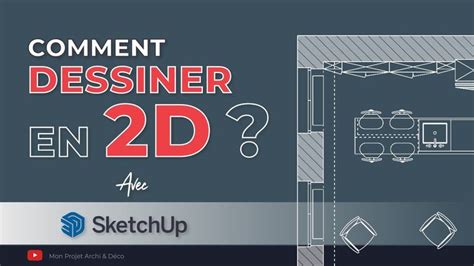 Comment Dessiner En D Avec Sketchup How To Plan Layout It Works