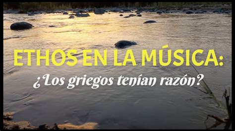 Ethos En La M Sica Los Griegos Ten An Raz N Podcast Youtube