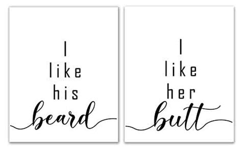 I Like His Beard I Like Her Butt Wall Décor 8 X 10 Unframed Funny Quote