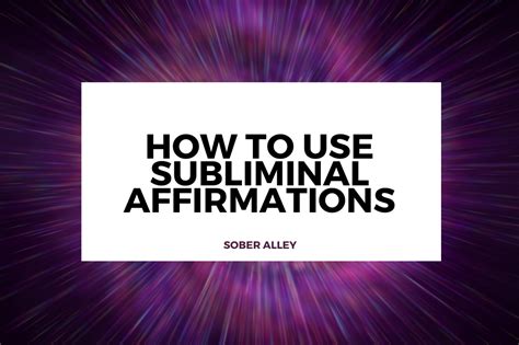 How To Manifest With Subliminal Affirmations Super Fast Sober Alley