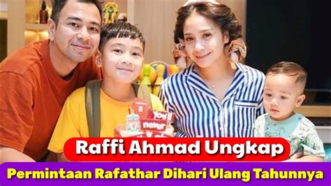 Raffi Ahmad Ungkap Permintaan Rafathar Dihari Ulang Tahun Nya Youtube