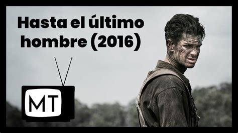 Hoy En MaikiTV Hasta El Ultimo Hombre 2016 Hacksaw Ridge YouTube