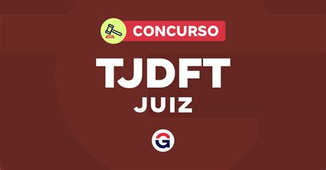 Concurso TJDFT Juiz Em Breve Inicial De R 35 Mil Veja