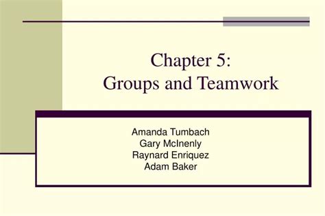 Ppt Chapter 5 Groups And Teamwork Powerpoint Presentation Free