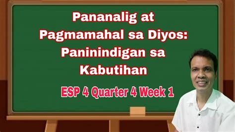 ESP 4 QUARTER 4 WEEK 1 Pananalig At Pagmamahal Sa Diyos Paninindigan