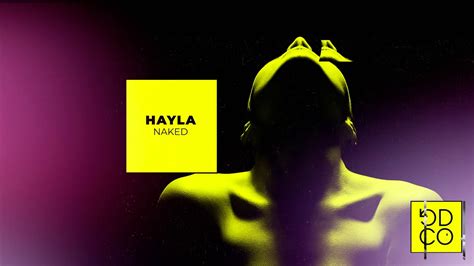 Hayla Naked Official Visualiser Video YouTube