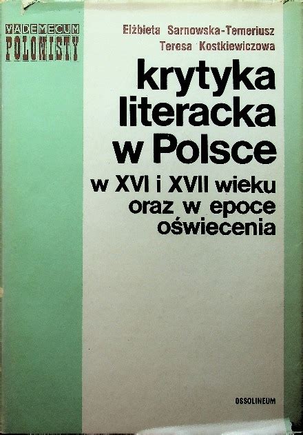 Krytyka Literacka W Polsce W Xvi I Xvii Wieku Oraz W Epoce O Wiecenia