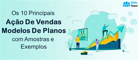 Os 10 principais modelos de plano de ação de vendas amostras e exemplos