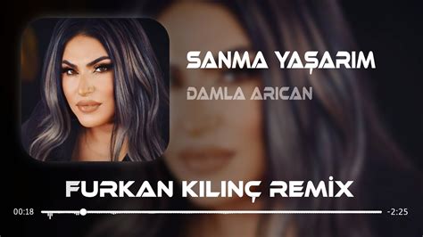 Damla Arıcan Sanma Yaşarım Furkan Kılınç Samet Yıldırım Remix