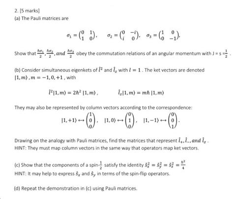 Solved 2 5 Marks A The Pauli Matrices Are Chegg