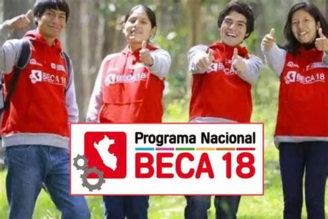 Beca 18 Convocatoria Septiembre 2023 Conoce Los Requisitos Para Postular