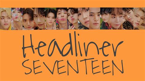 日本語字幕 和訳 SEVENTEEN 세븐틴 Headliner 가사 YouTube