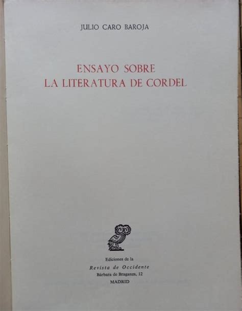 Ensayo Sobre La Literatura De Cordel By Julio Caro Baroja Muy Bien