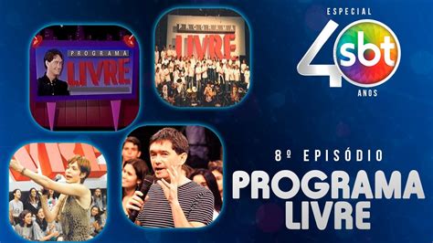 Especial SBT 40 Anos Programa Livre 8º Episódio O SBTista