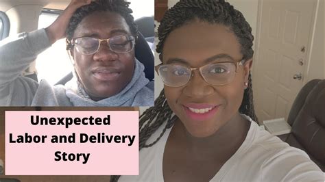 My Unexpected Labor And Delivery Story First Time Mom Youtube