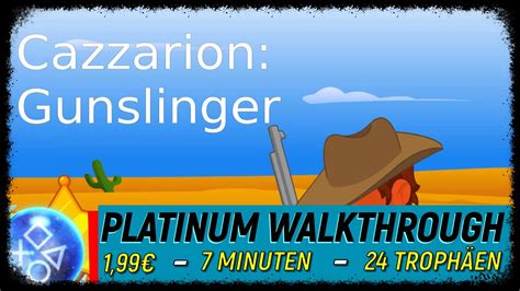 Cazzarion Gunslinger Leichte Platin in 7 Minuten Trophäen