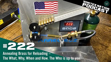 Ep 222 Annealing Brass For Reloading The What Why When And How The Who Is Up To You