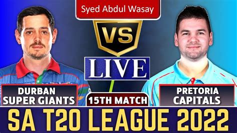 Sa T Live Pretoria Capitals Vs Durban Super Giants Th Match