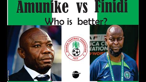 Is Finidi George The Right Man For The Super Eagles Or Emmanuel Amuneke