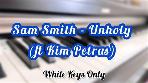 Sam Smith Unholy Ft Kim Petras White Keys Only Piano Coverby Huey