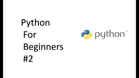 2 Python Tutorial Python Programming Tutorial For Beginners Youtube