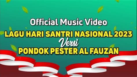 Lagu Hari Santri Nasional Versi Pondok Pester Al Fauzan Lumajang