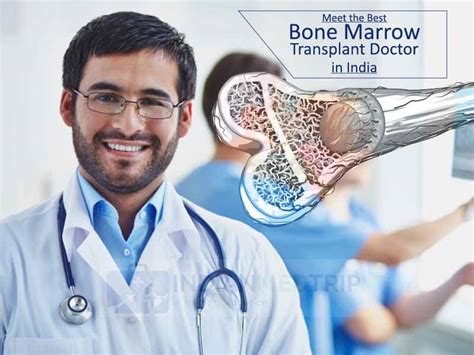 Meet The Best Bone Marrow Transplant Doctor In India Indianmedtrip