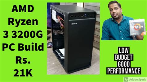 Amd Ryzen 3 3200g Pc Build Rs 21k Low Budget Good Performance Hindi Bhopal Sep 2020