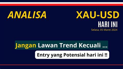 Analisa Xau Usd Hari Ini Selasa Maret Ii Jangan Lawan Trend