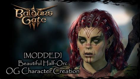 Baldurs Gate 3 Beautiful Half Orc [original Character 53] Female