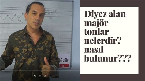 DİYEZ ALAN MAJÖR TONLAR NELERDİR NASIL BULUNUR YouTube