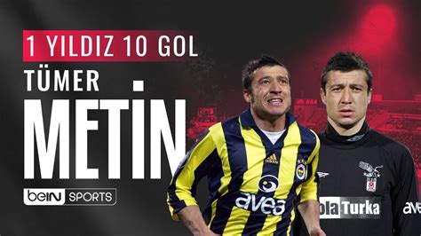 Tümer Metin in En Güzel 10 Golü 1 Yıldız 10 Gol YouTube