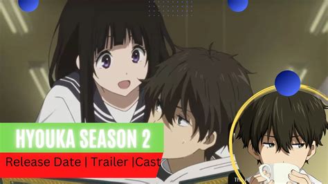 Hyouka Season 2 Release Date Trailer Cast Expectation Ending Explained Youtube