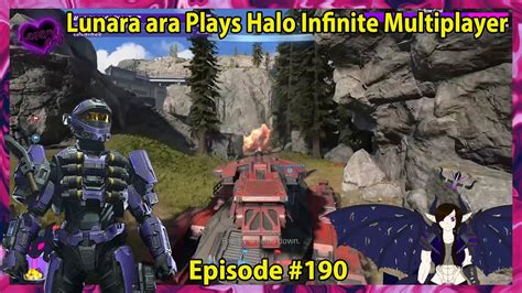 Lunara Ara Plays Halo Infinite Multiplayer Episode Youtube