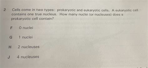 Solved 2 Cells Come In Two Types Prokaryotic And Eukaryotic Cells A