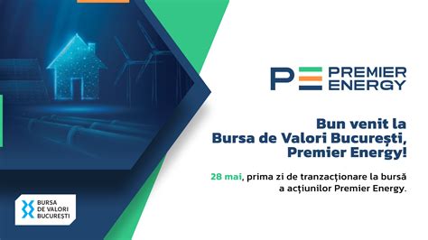 Premier Energy Debuteaza La Bursa De Valori Bucuresti Bursa De Valori