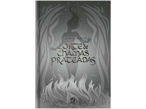 Livro Corte De Chamas Prateadas Sarah J Maas Livros De Literatura