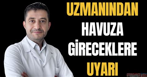 Uzmanından havuza gireceklere uyarı