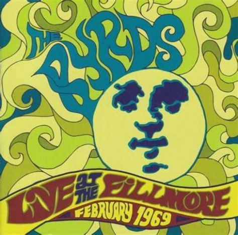 Live At The Fillmore West February 1969 The Byrds Release Info