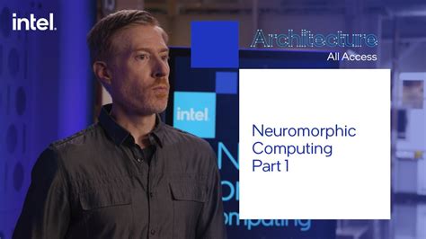 Architecture All Access: Neuromorphic Computing Part 1 - YouTube