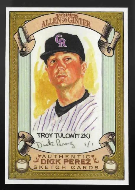 2007 TOPPS ALLEN Ginter Croquis Dick Perez Troy Tulowitzki Rocheuses