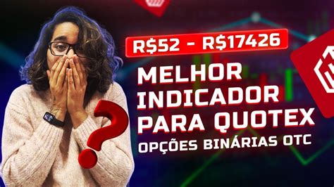 Estrat Gia De Op Es Bin Rias Otc Melhor Indicador Para Quotex R R