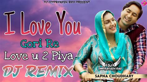 Love You Gori Re Nonu Rana Dj Harjeet Deewana Sapna Choudhary