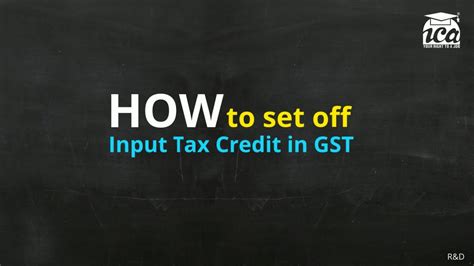 Set Off Input Tax Credit In Gst In Less Than 2 Minutes Ica Edu