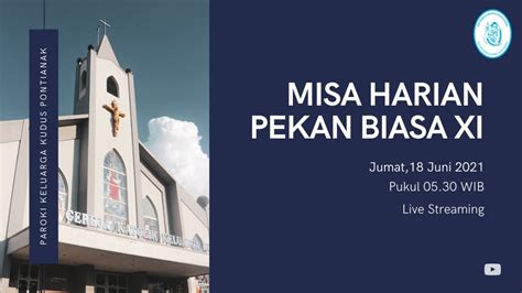 Misa Harian Pekan Biasa Xi Jumat Juni Pukul Wib Youtube