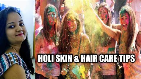 Holi Skin Care And Hair Care Tips For Healthy Skin Youtube