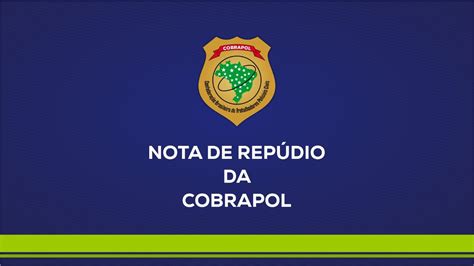 Cobrapol Emite Nota De Rep Dio Sobre Projeto Que Desvaloriza Policiais