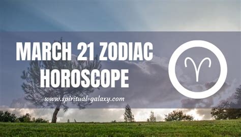 March 21 Zodiac – Personality, Compatibility, Birthday Element, Ruling ...