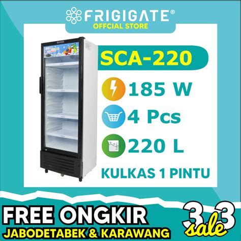 FRIGIGATE SHOWCASE SCA 220 LV LEMARI PENDINGIN 211 LITER Lazada Indonesia